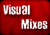 Visual Mixes